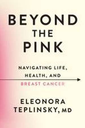 Beyond the Pink de Eleonora Teplinsky