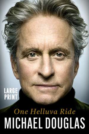 One Helluva Ride de Michael Douglas