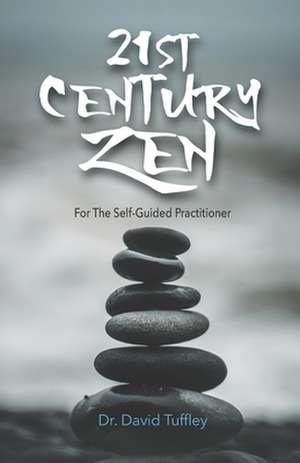 21st Century Zen de David Tuffley