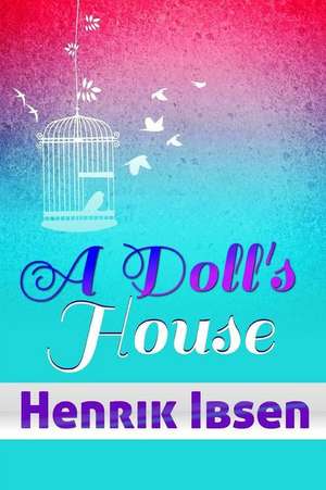 A Doll's House de Henrik Ibsen