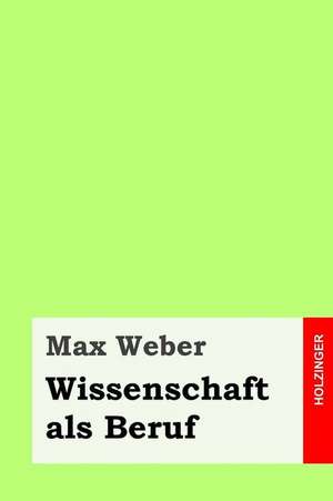 Wissenschaft ALS Beruf de Max Weber