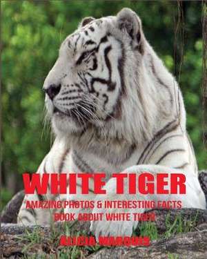 White Tiger de Alicia Marquis