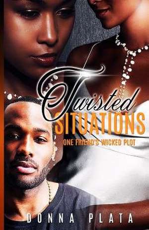 Twisted Situations de Donna Plata