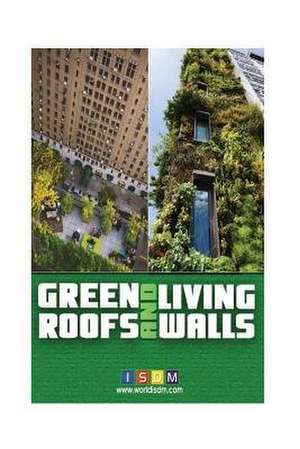 Green Roofs and Living Walls de Isdm