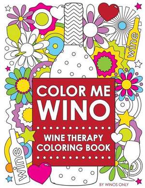 Color Me Wino de Winos Only