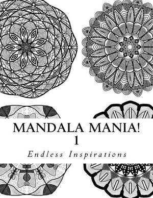 Mandala Mania! de Endless Inspirations