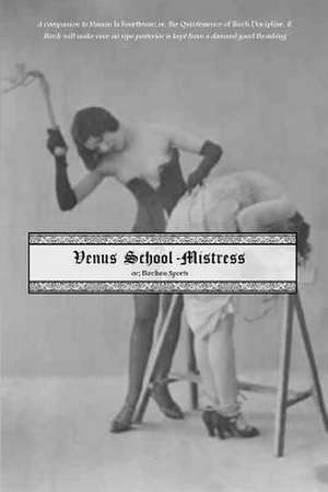 Venus School-Mistress de Rebecca Birch (Pseudonym)