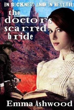 The Doctors Sccared Bride de Emma Ashwood