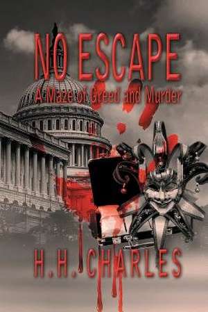 No Escape de Charles, H. H.