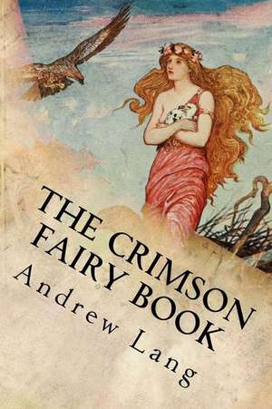 The Crimson Fairy Book de Andrew Lang