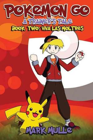 A Trainer's Tale (Book 2) de Mark Mulle