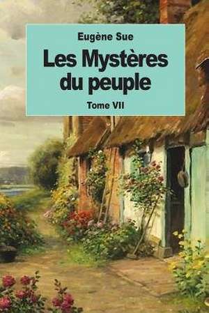 Les Mysteres Du Peuple de Eugene Sue