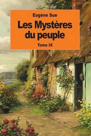 Les Mysteres Du Peuple de Eugene Sue