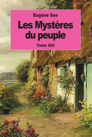 Les Mysteres Du Peuple de Eugene Sue