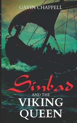 Sinbad and the Viking Queen de Gavin Chappell