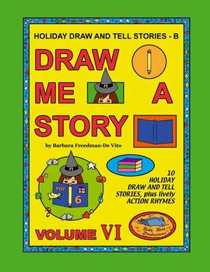 Holiday Draw and Tell Stories - B de Barbara Freedman-De Vito