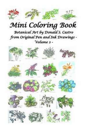 Mini Botanical Art Volume 2 de Donald S. Castro