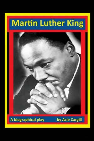 Martin Luther King, Jr de Acie Cargill