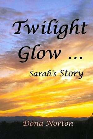Twilight Glow de Dona Norton