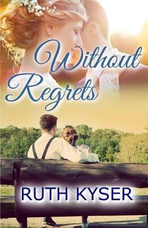 Without Regrets de Ruth Kyser