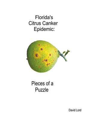 Florida's Citrus Canker Epidemic de Lord, David B.