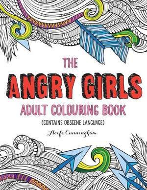 The Angry Girls' Adult Colouring Book de Aoife Cunningham