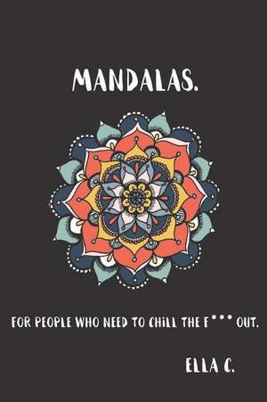 Mandalas. de Ella C