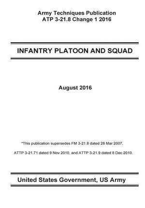 Army Techniques Publication Atp 3-21.8 Infantry Platoon and Squad Change 1 August 2016 de United States Government Us Army