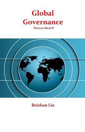 Global Governance de Beizhan Liu
