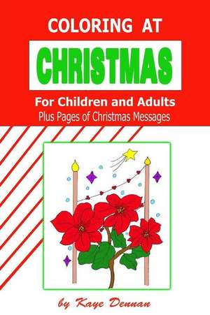 Coloring at Christmas de Kaye Dennan