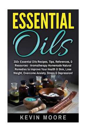 Essential Oils de Kevin Moore