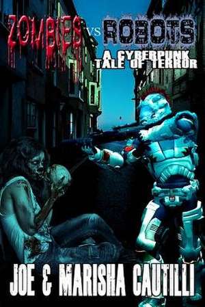 Zombies Vs Robots de Joe Cautilli