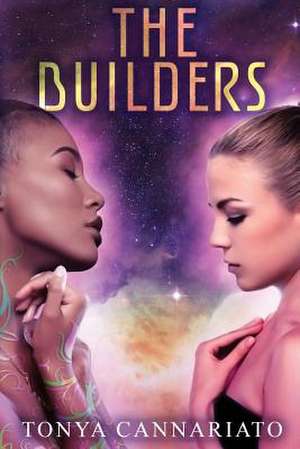 The Builders de Tonya Cannariato