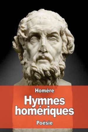 Hymnes Homeriques de Homere