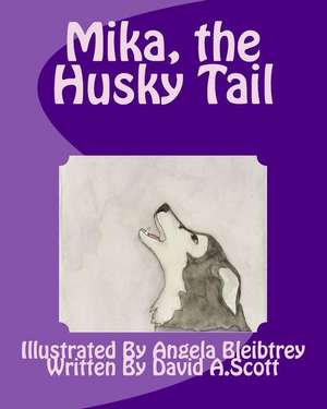 Mika, the Husky Tail de David A. Scott