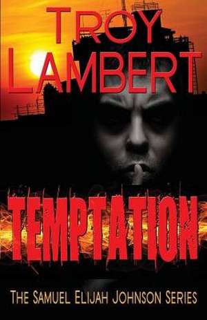 Temptation de Troy Lambert