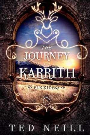 The Journey to Karrith de Ted Neill