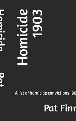 Homicide 1903 de MR Pat Finn