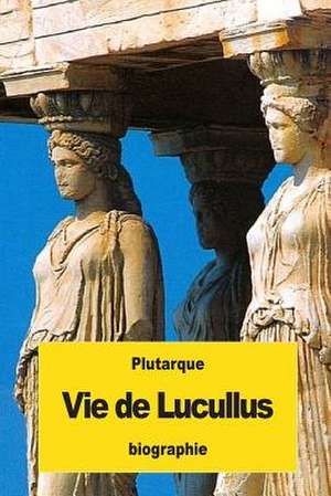 Vie de Lucullus de Plutarque