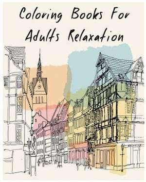 Coloring Books for Adults Relaxation de Rosetta Hazel