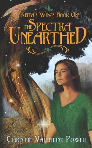 The Spectra Unearthed de Christie Valentine Powell