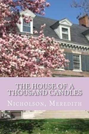 The House of a Thousand Candles de Nicholson Meredith