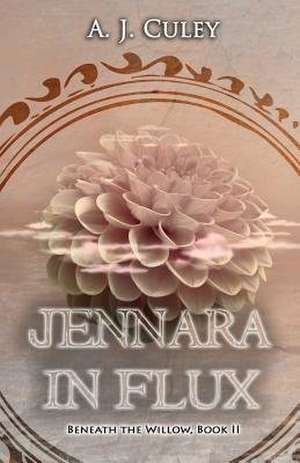 Jennara in Flux de A. J. Culey