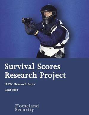 Survival Scores Research Project de U. S. Department of Homeland Security