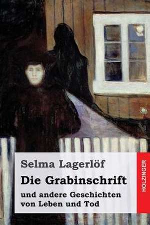 Die Grabinschrift de Selma Lagerlo F.
