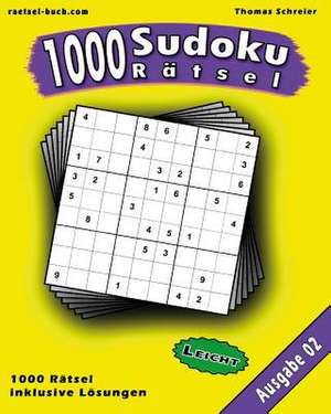 1000 Leichte Sudoku Ratsel, Ausgabe 02 de Thomas Schreier