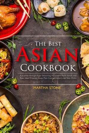 The Best Asian Cookbook de Martha Stone