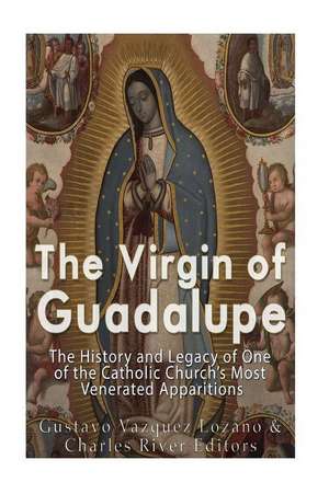 The Virgin of Guadalupe de Gustavo Vazquez-Lozano