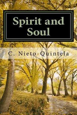 Spirit and Soul de MR C. C. Nieto-Quintela