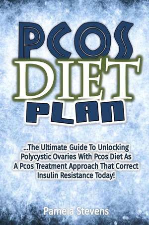 Pcos Diet Plan de Pamela Stevens